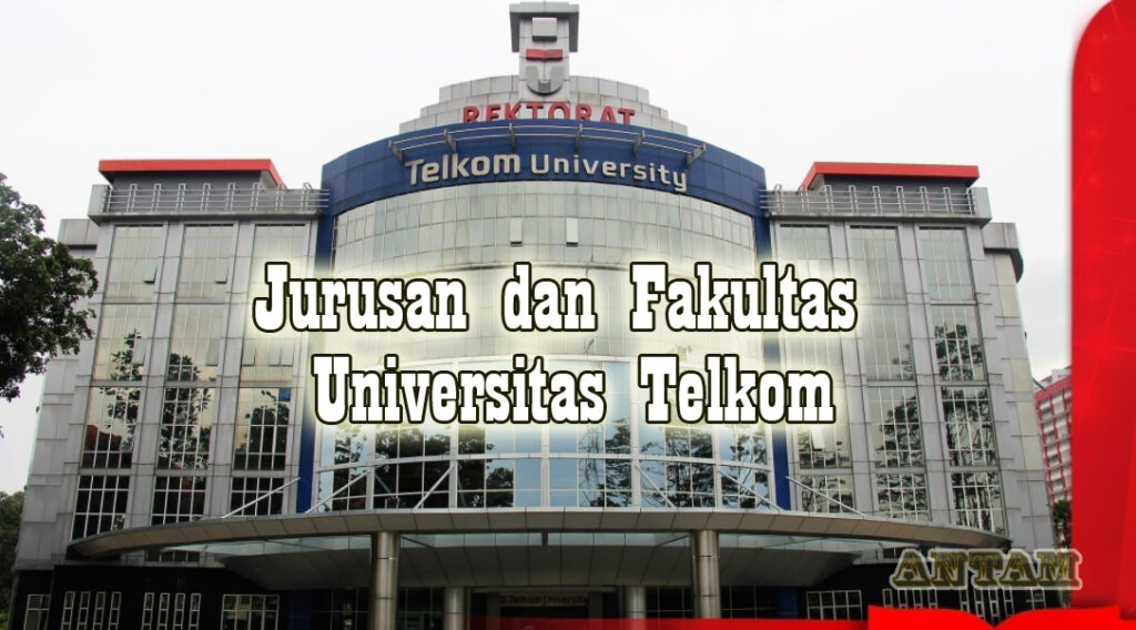 Jurusan-dan-Fakultas-Universitas-Telkom