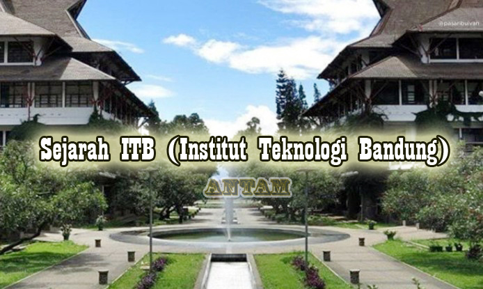 Sejarah-ITB-Institut-Teknologi-Bandung