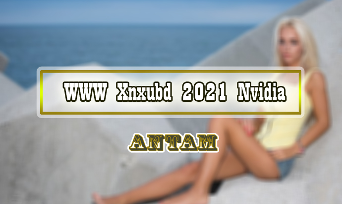 WWW-Xnxubd-2021-Nvidia