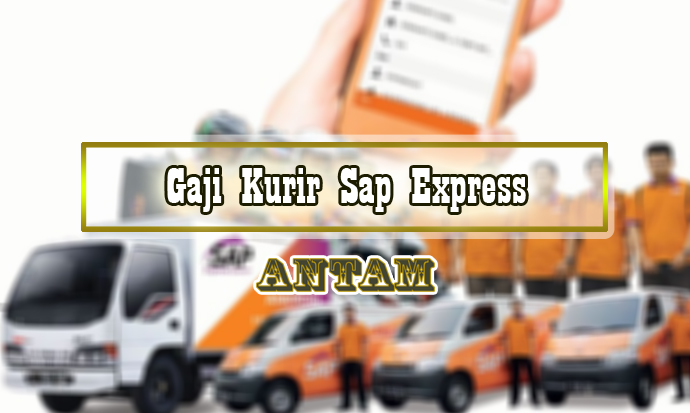 Gaji-Kurir-Sap-Express